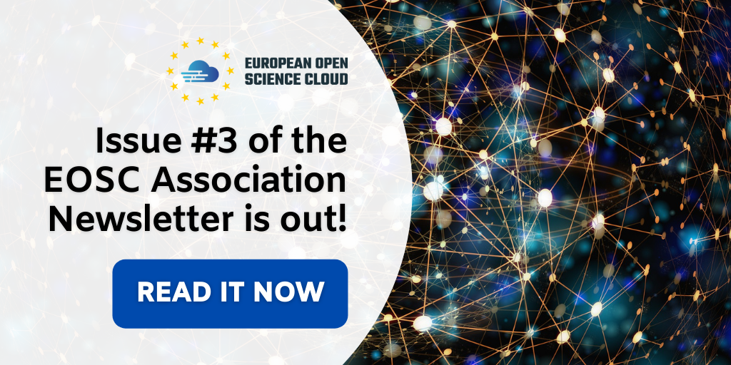 EOSC Association Newsletter #3 - Strengthening EOSC Collaboration Across Europe