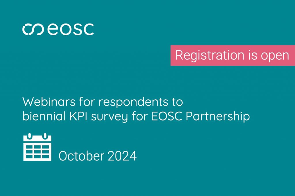 Registration now open: Webinars for respondents to biennial KPI survey for EOSC Partnership